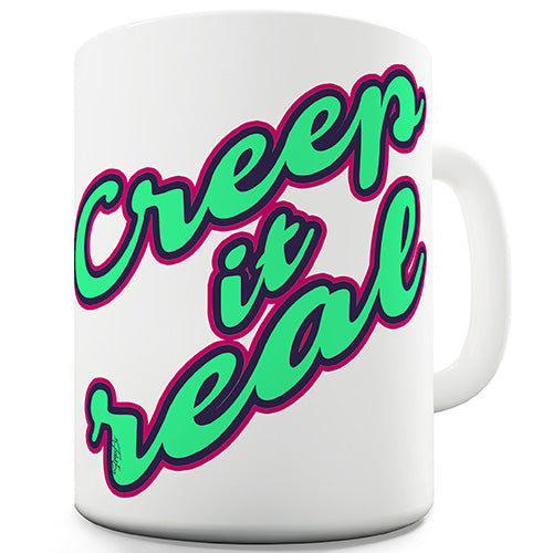 Creep It Real Ceramic Mug