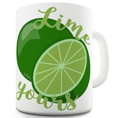 Lime Yours Novelty Mug