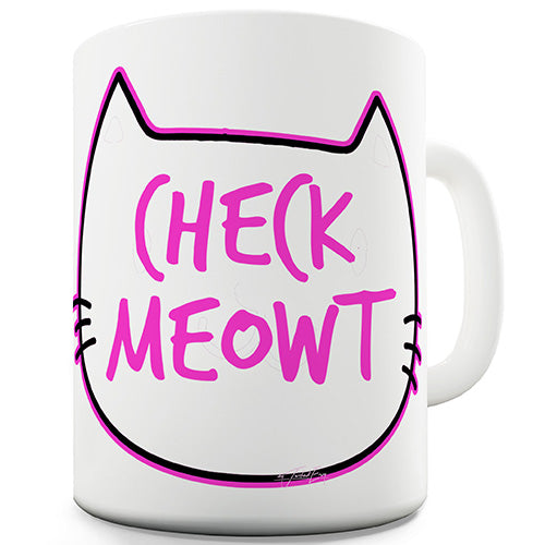 Check Meowt Ceramic Mug