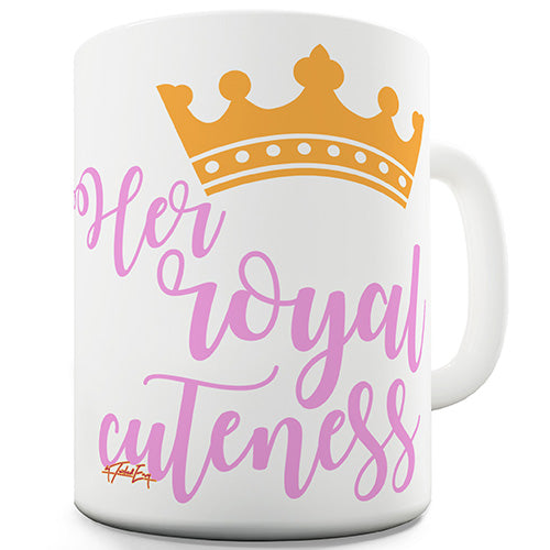 Her Royal Cuteness Novelty Mug