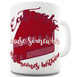 Somewhere It's Someone's Birthday Funny Mug