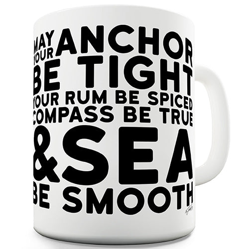 May Your Sea Be Smooth Novelty Mug