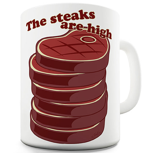 The Steaks Are High Ceramic Mug