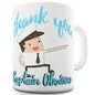 Thank You Captain Obvious Ceramic Mug