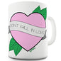 Don't Fall In Love Funny Mug