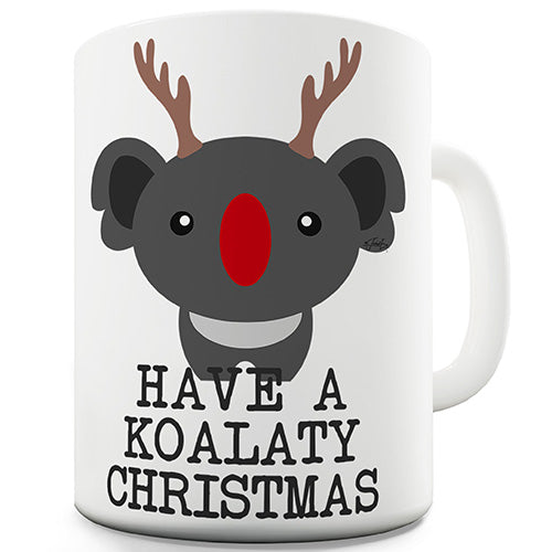 Have A Koalaty Christmas Funny Mug