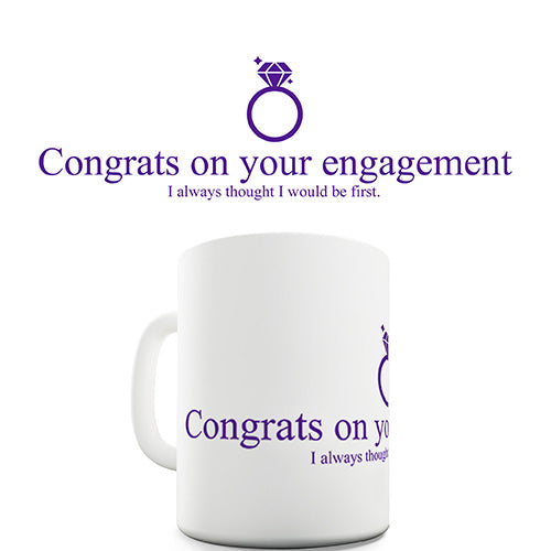 Congrats On Your Engagement Ceramic Mug