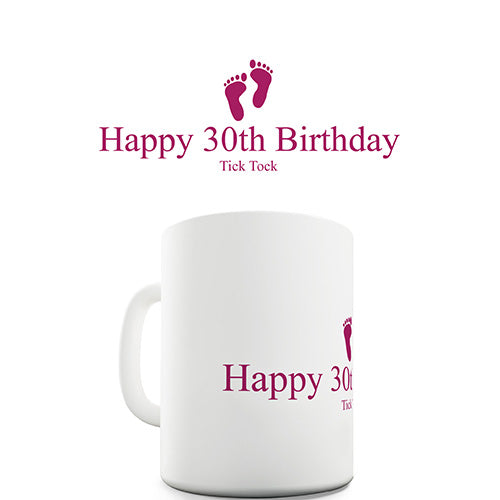 Happy 30th Birthday Baby Feet Ceramic Mug