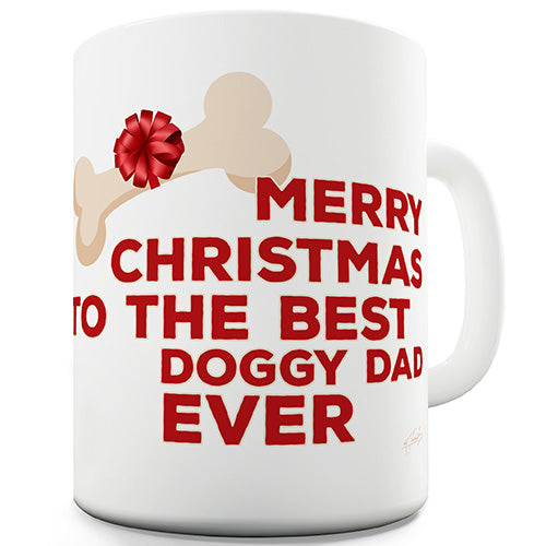 Best Doggy Dad Ever Ceramic Mug