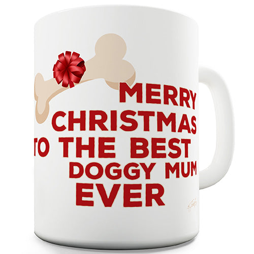 Best Doggy Mum Ever Funny Mug