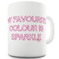 My Favourite Colour Is Sparkle Funny Mug