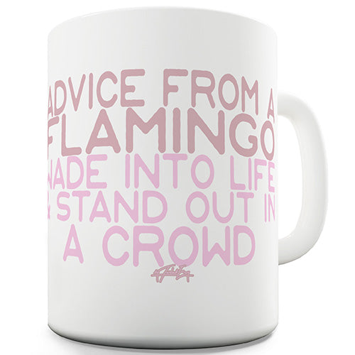 Advice From A Flamingo Funny Mug