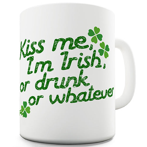 Irish Or Drunk Or Whatever Novelty Mug