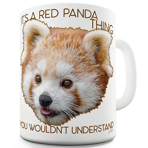 It's A Red Panda Thing Ceramic Mug
