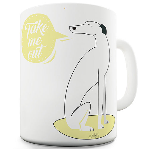 Take Me Out Greyhound Ceramic Mug