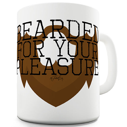 Bearded For Your Pleasure Ceramic Mug