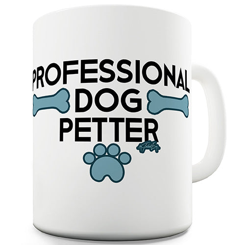 Professional Dog Petter Ceramic Mug