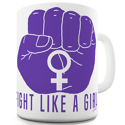 Fight Like A Girl Ceramic Mug