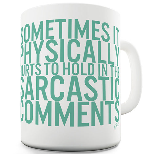 Sometimes It Physically Hurts Funny Mug