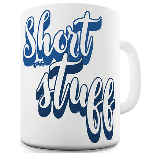 Short Stuff Ceramic Mug