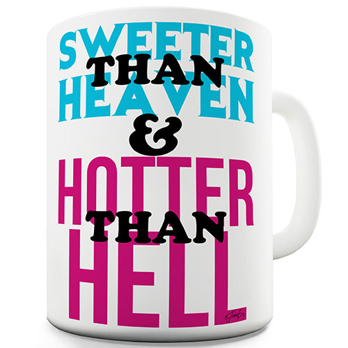 Sweeter Than Heaven Ceramic Mug