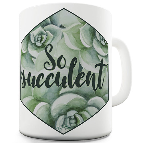 So Succulent Novelty Mug