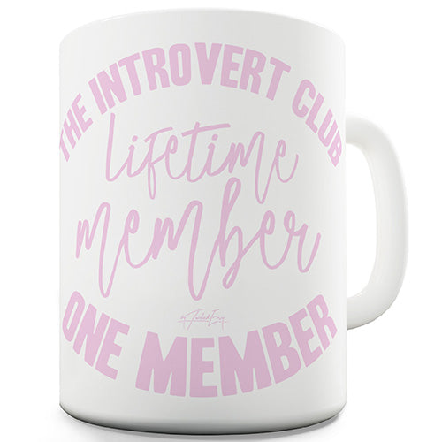 The Introvert Club Funny Mug