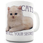 Cats For All Your Secrets Ceramic Mug