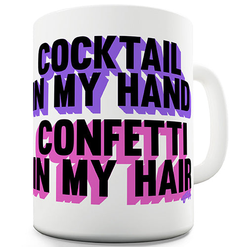 Cocktail In My Hand Novelty Mug