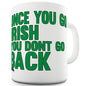 Once You Go Irish Ceramic Mug