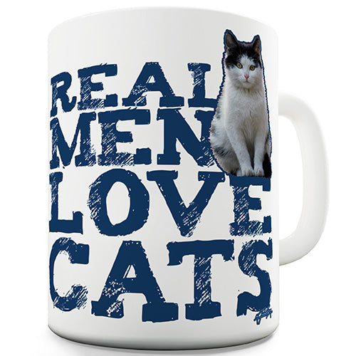 Real Men Love Cats Ceramic Mug