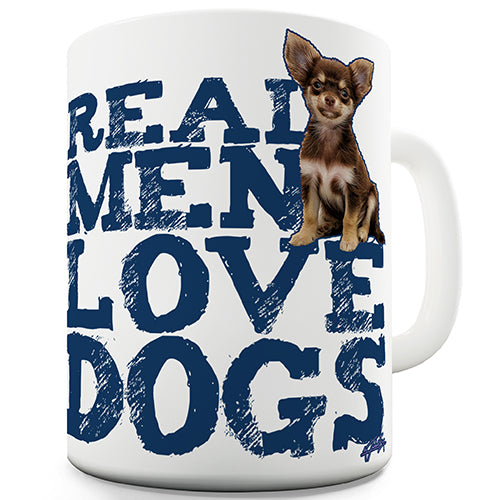 Real Men Love Dogs Funny Mug