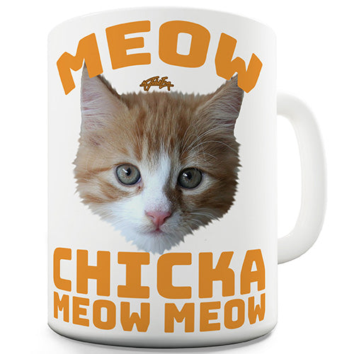 Meow Chicka Meow Meow Ceramic Mug