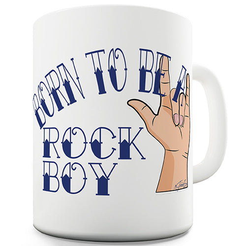 Born To Be A Rock Boy Funny Mug