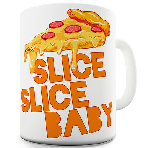 Slice Slice Baby Novelty Mug