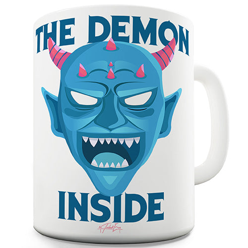 The Demon Inside Funny Mug