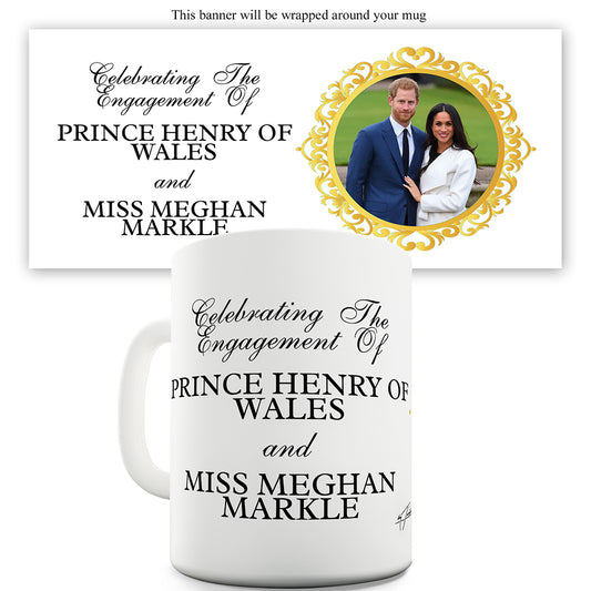 Celebrating The Engagement Prince Harry Ceramic Mug