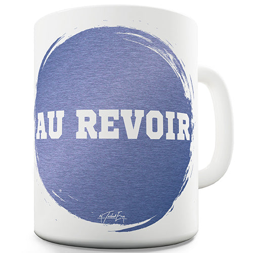 Au Revoir Novelty Mug