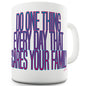 Do One Thing That Scares Your Family Novelty Mug