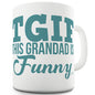 TGIF This Grandad Is Funny Novelty Mug