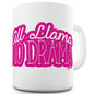 All Llama No Drama Funny Mug