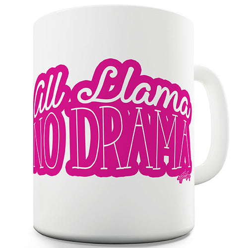 All Llama No Drama Funny Mug
