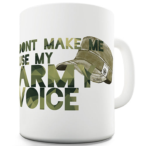 Army Voice Funny Mug