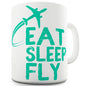 Eat Sleep Fly Novelty Mug