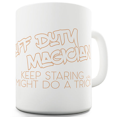 Off Duty Magician Novelty Mug