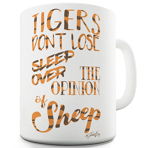 Tigers Don't Lose Sleep Novelty Mug