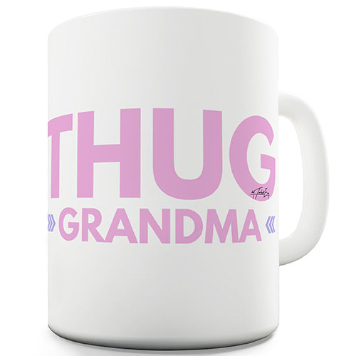 Thug Grandma Novelty Mug