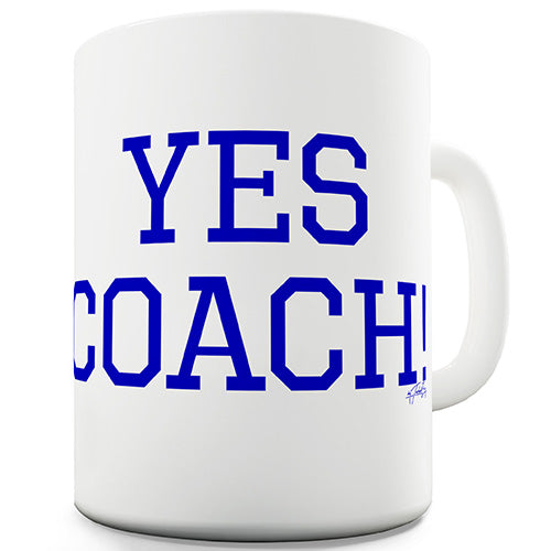 Yes Coach! Ceramic Mug