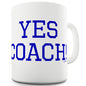 Yes Coach! Ceramic Mug