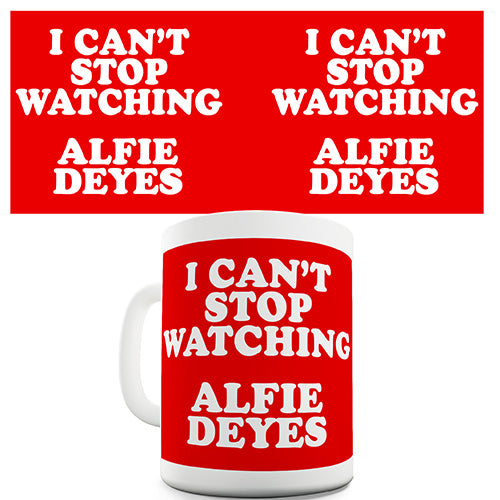 I Can't Stop Watching Alfie Deyes Ceramic Mug